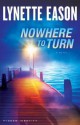 Nowhere to Turn - Lynette Eason