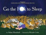 Go the Fuck to Sleep - Adam Mansbach, Ricardo Cortés