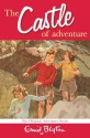 The Castle of Adventure (Adventure!) - Enid Blyton