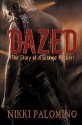 Dazed: The Story of a Grunge Rocker (the Dazed Series #1) - Nikki Palomino