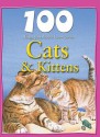 100 Things You Should Know About Cats and Kittens - Steve Parker