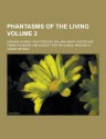 Phantasms of the Living Volume 2 - Edmund Gurney