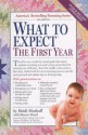 What to Expect the First Year - Heidi Murkoff, Sharon Mazel, Arlene Eisenberg, Sandee Hathaway