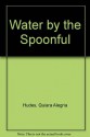 Water by the Spoonful - Quiara Alegría Hudes