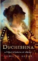 Duchessina: A Novel of Catherine de' Medici - Carolyn Meyer