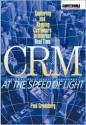 CRM at the Speed of Light: capturing and keeping customers in internet real time - Paul Greenberg, Pat Sullivan