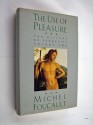 The History of Sexuality 2: The Use of Pleasure - Michel Foucault, Robert Hurley