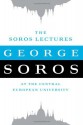 The Soros Lectures: At the Central European University - George Soros