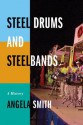 Steel Drums and Steelbands: A History - Angela Smith