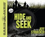 Hide and Seek: A Novel - Jeff Struecker, Alton Gansky