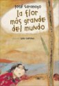 La Flor Mas Grande Del Mundo - José Saramago