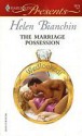 The Marriage Possession (Wedlocked!) (Harlequin Presents, #2619) - Helen Bianchin