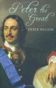 Peter the Great - Derek Wilson