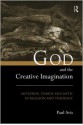 God and the Creative Imagination: Metaphor, Symbol and Myth in Religion and Theology - Paul Avis