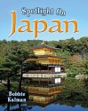 Spotlight on Japan - Bobbie Kalman