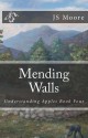 Mending Walls - J.S. Moore, Art Salyer, Michael J. Burns