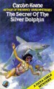 The Secret of the Silver Dolphin - Carolyn Keene