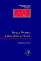 Linear Models : A Mean Model Approach (Probability and Mathematical Statistics) (Probability and Mathematical Statistics) - Barry Kurt Moser