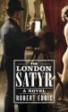 The London Satyr - Robert Edric