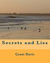 Secrets and Lies - Grant Davis, Seth Ben-Ezra, Bradley K. McDevitt, Louis Porter Jr., Antonio Rojo, Susan Van Camp, Eric Chan, Brandon Jarvis, Mark Kinney, Benjamin Schlitt, Michael Teegarden, Robert Alberico, Todd Furler, Joshua Geurink, Thane Stroop