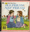 Old Friends, New Friends (A Big Little Golden Book) - Joanne Ryder, Jane Chambless-Rigie