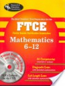 FTCE Mathematics 6-12 w/ CD-ROM (REA) - The Best Test Prep for the Florida Teacher Certifi - Mel Friedman, Leanne Wells