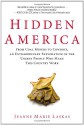 Hidden America: From Coal Miners to Cowboys, an Extraordinary Exploration of the Unseen People Who Make This Country Work - Jeanne Marie Laskas