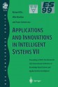 Applications and Innovations in Intelligent Systems VII: Proceedings of Es99, the Nineteenth Sges International Conference on Knowledge Based Systems and Applied Artificial Intelligence, Cambridge, December 1999 - R. Ellis, Richard Ellis, Mike Moulton