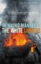 The White Lioness (Kurt Wallender Mystery) - Henning Mankell