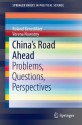 China's Road Ahead: Problems, Questions, Perspectives (SpringerBriefs in Political Science) - Roland Benedikter, Verena Nowotny