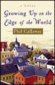 Growing Up on the Edge of the World - Phil Callaway