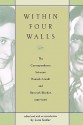 Within Four Walls: The Correspondence between Hannah Arendt and Heinrich Blucher, 1936-1968 - Hannah Arendt, Peter Constantine