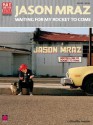 Jason Mraz: Waiting for My Rocket to Come: Guitar, Vocal - Paul Pappas