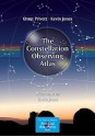 The Constellation Observing Atlas (The Patrick Moore Practical Astronomy Series) - Grant Privett, Kevin Jones