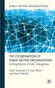 The Coordination of Public Sector Organizations: Shifting Patterns of Public Management - Geert Bouckaert, B. Guy Peters, Koen Verhoest