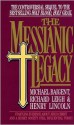 The Messianic Legacy - Michael Baigent, Richard Leigh, Henry Lincoln