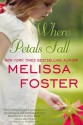 Where Petals Fall - Melissa Foster