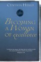 Becoming a Woman of Excellence - Cynthia Heald, Bruce Demarest