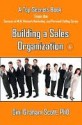 Top Secrets for Building a Sales Organization - Gini Scott