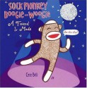 Sock Monkey Boogie-Woogie: A Friend is Made - Cece Bell