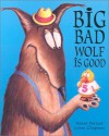 Big Bad Wolf is Good - Simon Puttock, Lynne Chapman