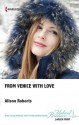 From Venice with Love (The Christmas Express!) - Alison Roberts