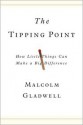 The Tipping Point - Malcolm Gladwell