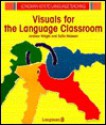 Visuals for the Language Classroom - Andrew Wright