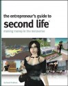 The Entrepreneur's Guide to Second Life: Making Money in the Metaverse - Daniel Terdiman