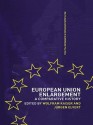 European Union Enlargement: A Comparative History - Jürgen Elvert, Wolfram Kaiser