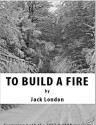 To Build a Fire - Jack London