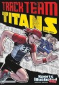 Track Team Titans - Stephanie True Peters, Aburtov