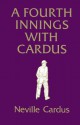 A Fourth Innings with Cardus - Neville Cardus