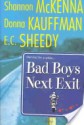 Bad Boys Next Exit - E.C. Sheedy, Donna Kauffman, Shannon McKenna